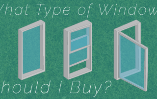 What Type of Windows Should I Buy