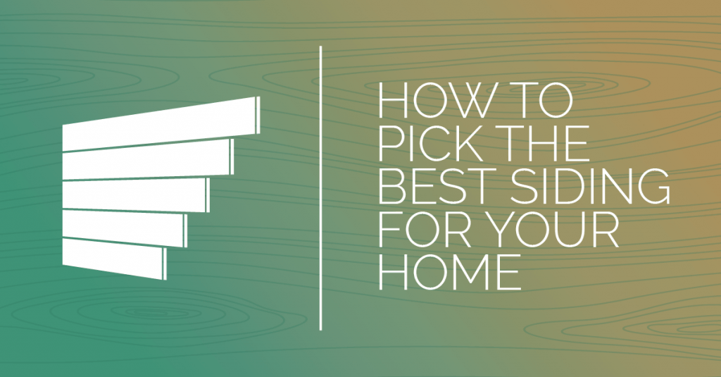 How to Pick the Best Siding for Your Home