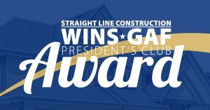 Straight Line Construction Wins GAF President's Club Award