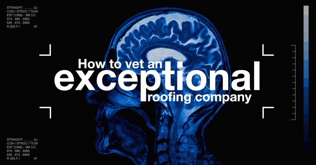 How to Vet an Exceptional Roofing Company