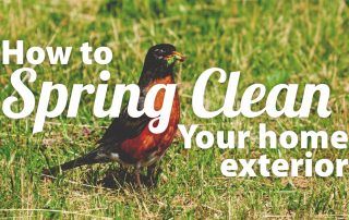 How to Spring Clean Your Home Exterior