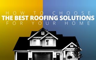 Straightline Construction How to choose the best roofing solutions for your home