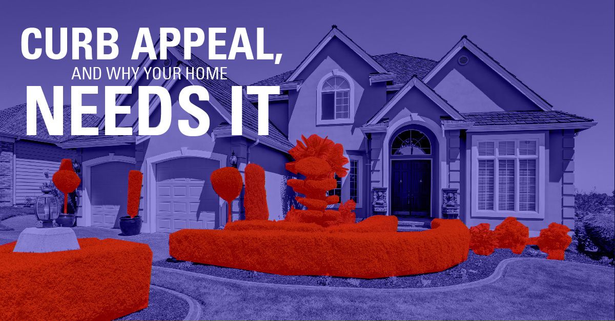 Curb Appeal, and Why Your Home Needs It