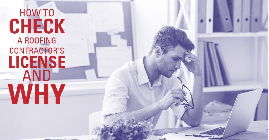 How To Check A Roofing Contractor's License And Why