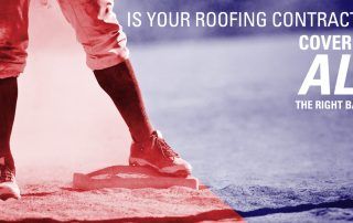 Is your roofing contractor covering all the right bases