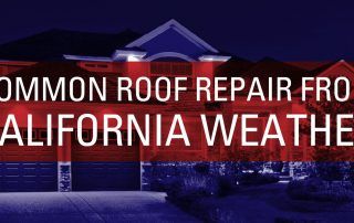 Common roof repair from california weather