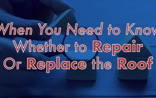 When You Need to Know Whether to Repair or Replace the Roof