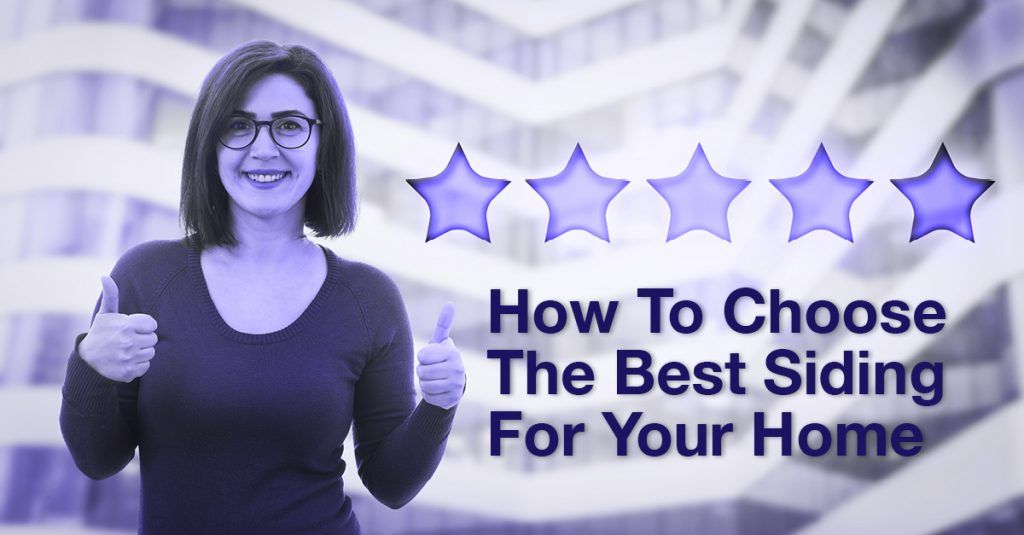 How To Choose The Best Siding For Your Home