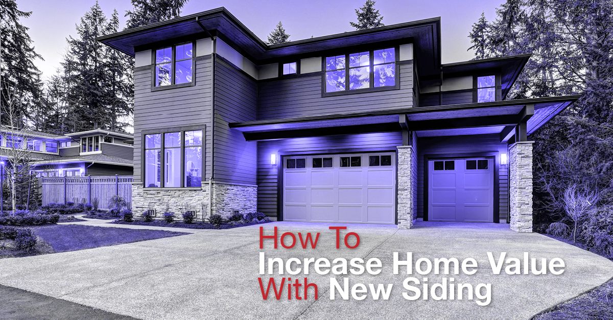 How To Increase Home Value With New Siding