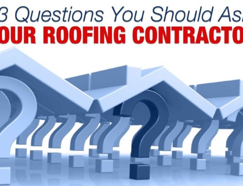 13 Questions You Should Ask Your Roofing Contractor