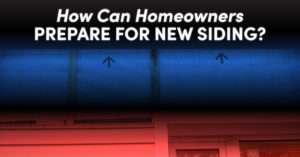 How Can Homeowners Prepare For New Siding?