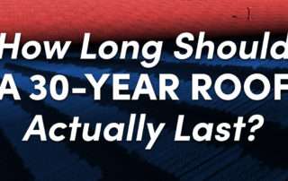 How Long Should A 30-Year Roof Actually Last?