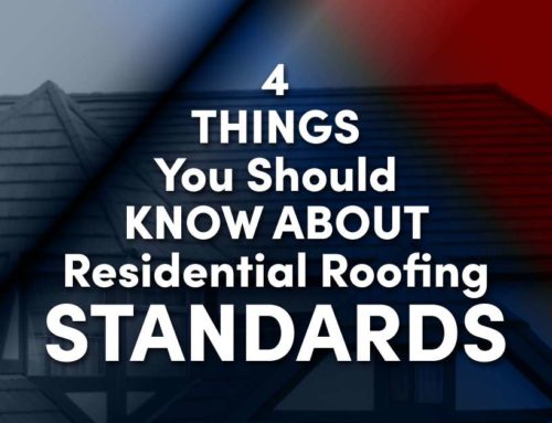 4 Things You Should Know About Residential Roofing Standards