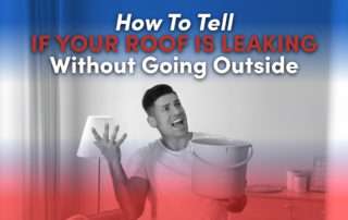 How To Tell If Your Roof Is Leaking Without Going Outside