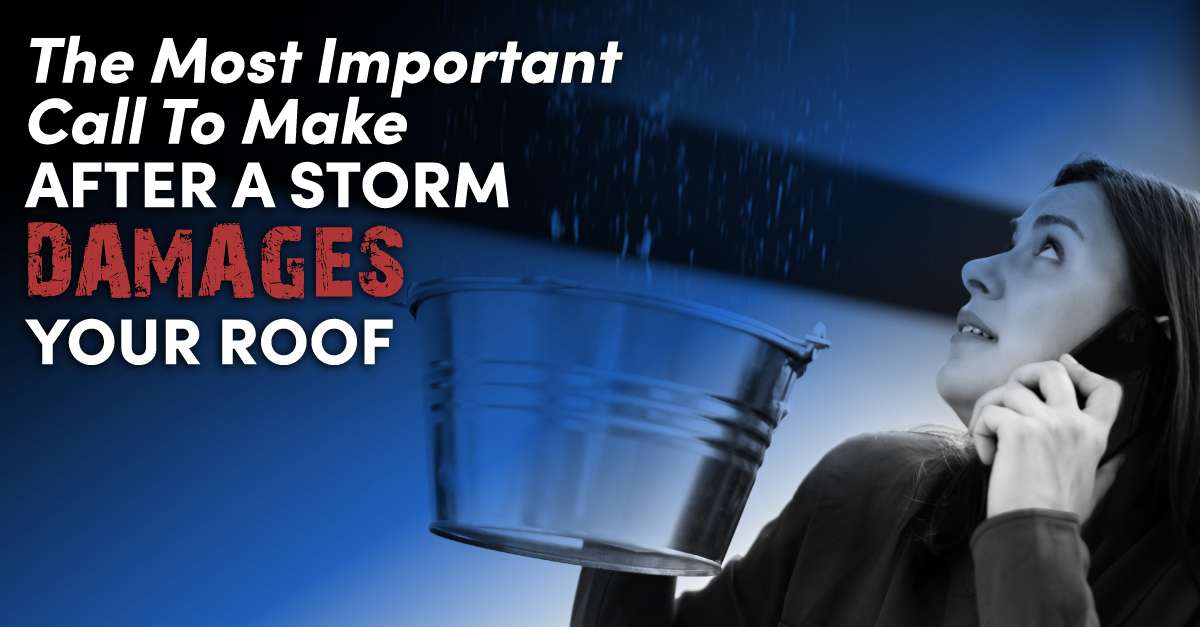 woman on the phone while holding bucket under a roof leak with the caption The Most Important Call To Make After A Storm Damages Your Roof