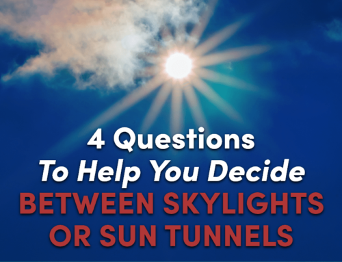 4 Questions To Help You Decide Between Skylights Or Sun Tunnels