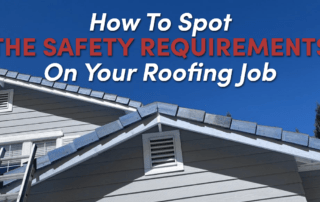 graphic with the caption How To Spot The Safety Requirements On Your Roofing Job