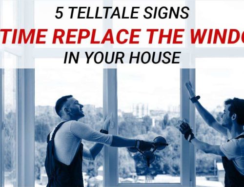 5 Telltale Signs It’s Time Replace The Windows In Your House