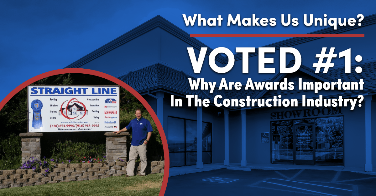 Image of a house with an inset photo of a man standing in front of a Straight Line Construction sign. Text: "What makes us unique? Voted #1: Why are awards important in the construction industry?"