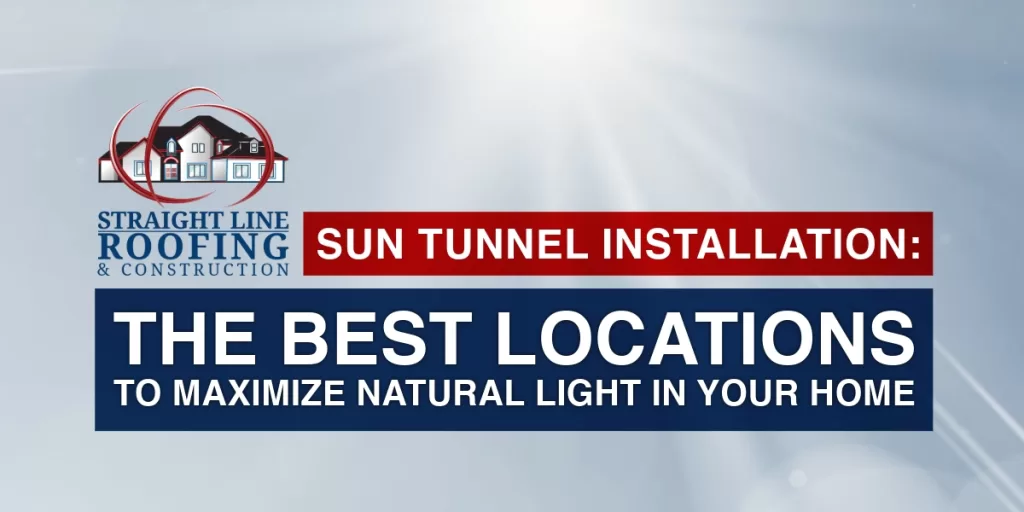 Sun Tunnel Installation: The Best Locations To Maximize Natural Light In Your Home